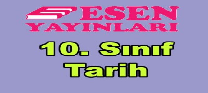 10 sinif tarih konu anlatimli kitap esen yayinlari pdf indir ebook