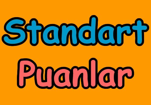 Standart Puanlar: T  ve Z Puanı nedir? içeriğine ait görsel