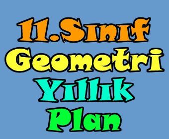 2013-2014 öğretim yılı 11. sınıf geometri yıllık plan