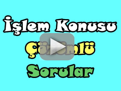 İşlem konusu çözümlü sorular