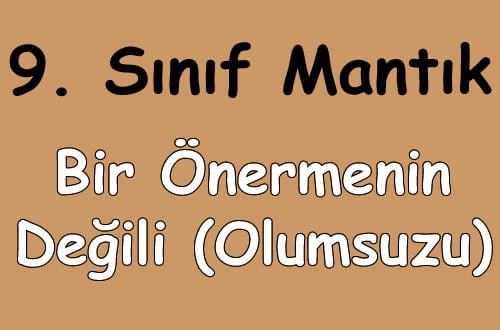 Bir Önermenin Değili (Olumsuzu) içeriğine ait görsel