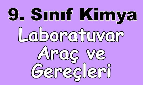 Kimya Laboratuvarlarında Kullanılan Temel Malzemeler 9. Sınıf içeriğine ait görsel