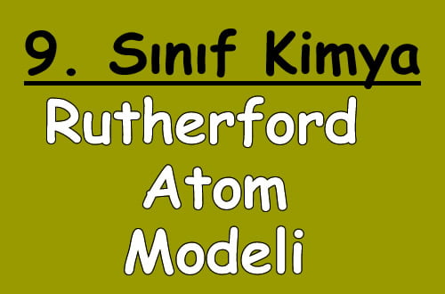 Rutherford Atom Modeli 9. Sınıf Kimya içeriğine ait görsel