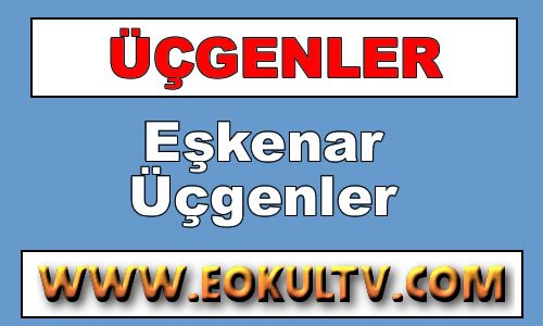 Eşkenar Üçgen 9. Sınıf içeriğine ait görsel