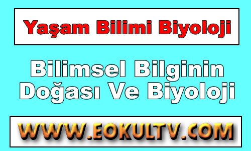 Bilimsel Bilginin Doğası Ve Biyoloji 9. Sınıf Biyoloji içeriğine ait görsel