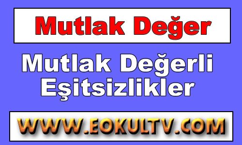 Mutlak Değer İçeren Eşitsizlikler 9. Sınıf içeriğine ait görsel