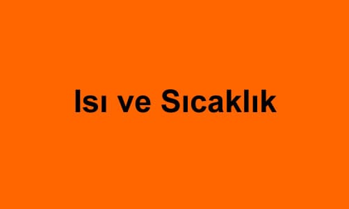 Isı ve Sıcaklık 5. Sınıf Fen Bilimleri içeriğine ait görsel